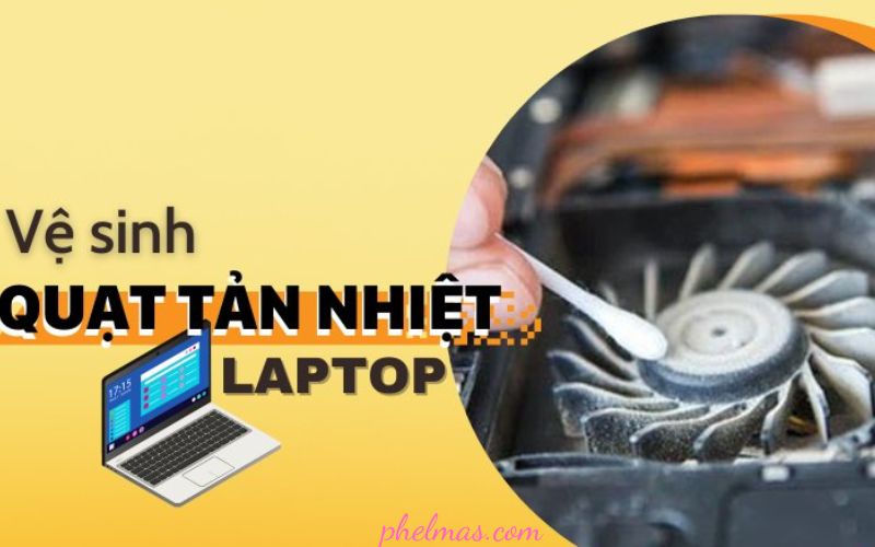 Cách vệ sinh và bảo trì hệ thống tản nhiệt máy tính